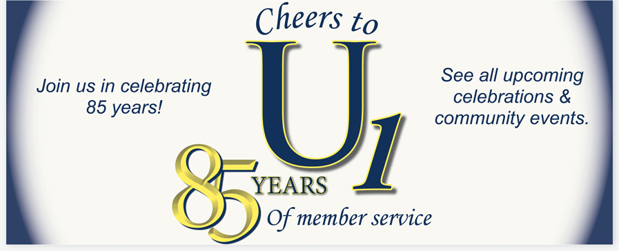 U1 Credit Union - 85 years of Member Service